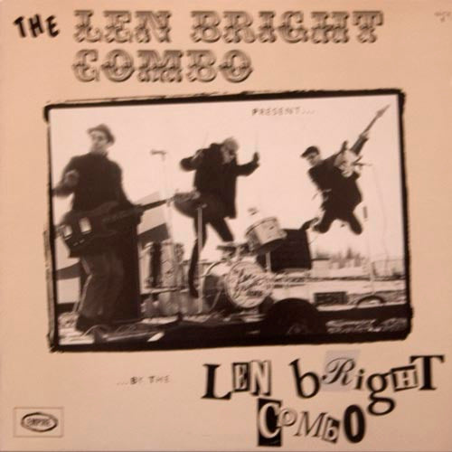 The Len Bright Combo : The Len Bright Combo Present . . . The Len Bright Combo . . . By The Len Bright Combo (LP)