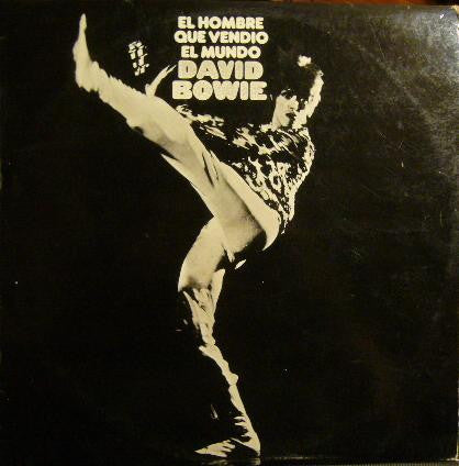 David Bowie : El Hombre Que Vendió El Mundo (LP, Album, RE, His)