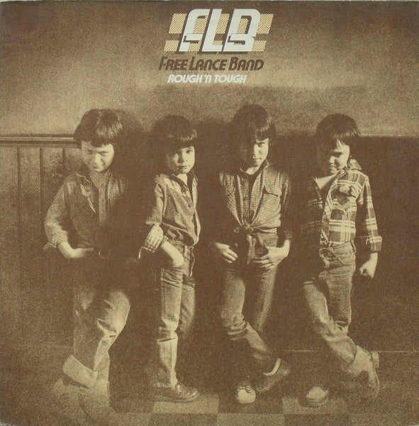 Free Lance Band* : Rough 'N Tough (LP)