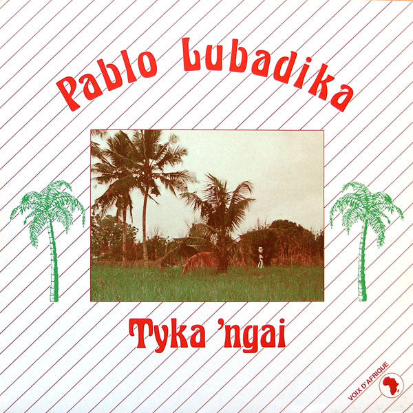 Pablo Lubadika* : Tyka 'Ngai (LP, Album)
