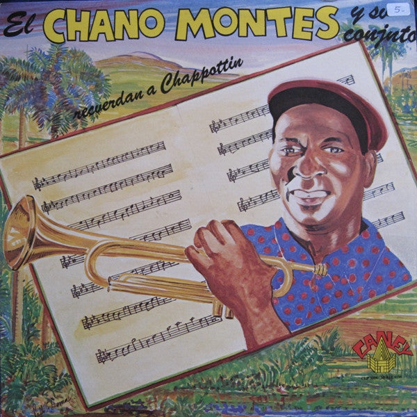 El Chano Montes Y Su Conjuto* : Recuerdan A Chappottin (LP)