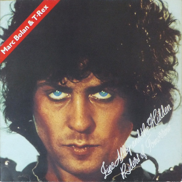 Marc Bolan & T. Rex : Zinc Alloy And The Hidden Riders Of Tomorrow - A Creamed Cage In August (LP, Album, Gat)