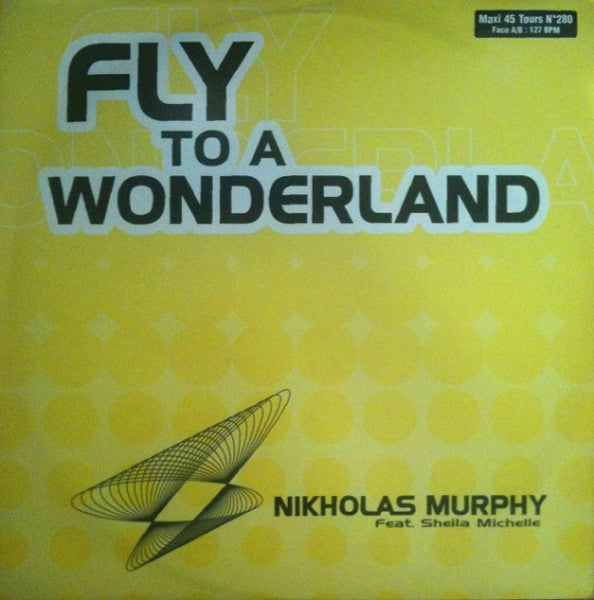 Nikholas Murphy : Fly To A Wonderland (12")