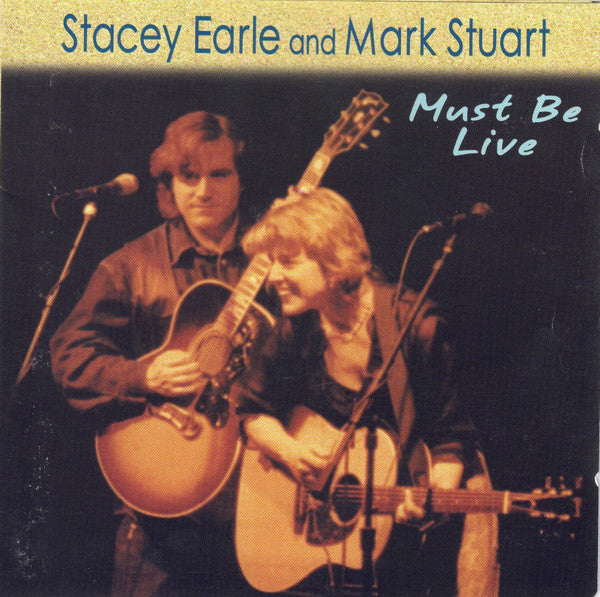 Stacey Earle And Mark Stuart - Must Be Live (2xCD, Album, RP) - De Platen Aap – Vinylwinkel in Brielle & online webshop voor muziekliefhebbers