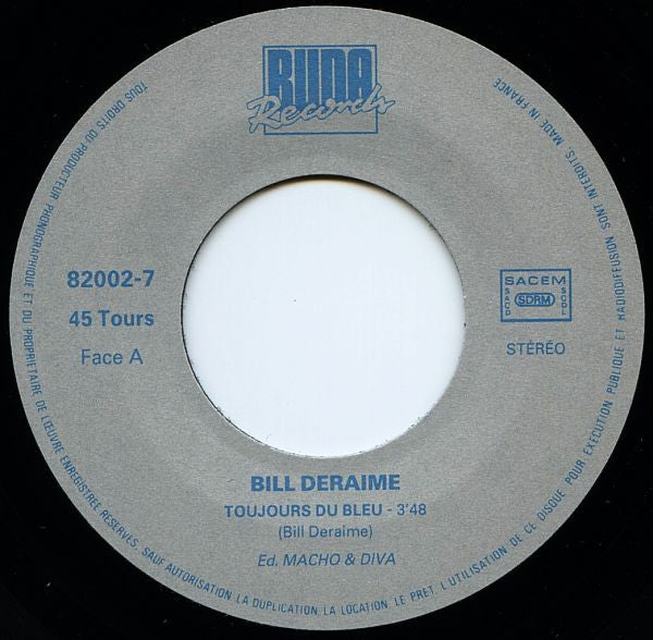 Bill Deraime : Toujours Du Bleu (7", Single)
