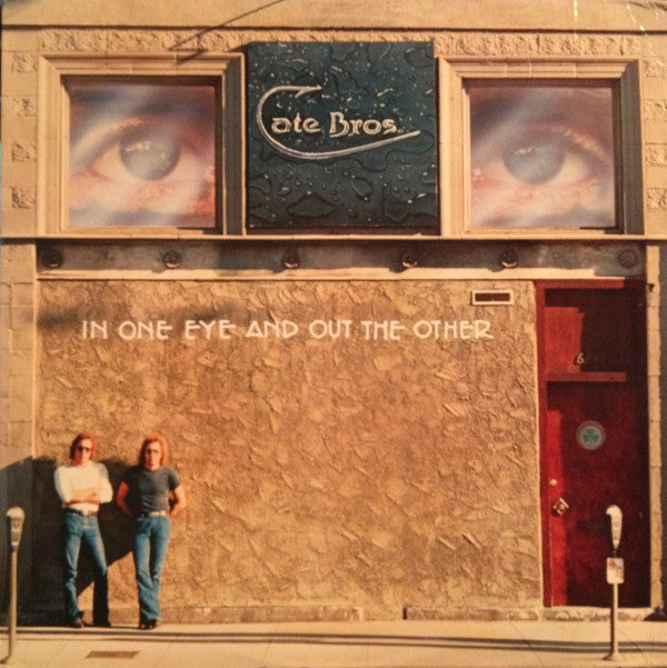 Cate Bros.* : In One Eye And Out The Other (LP, Album, Spe)