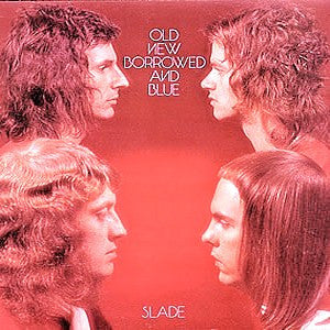 Slade : Old New Borrowed And Blue (LP,Album)