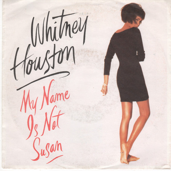 Whitney Houston : My Name Is Not Susan (7", Single, 3:5)