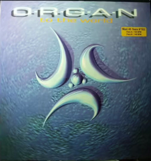 O.R.G.A.N. : To The World (12", Maxi)