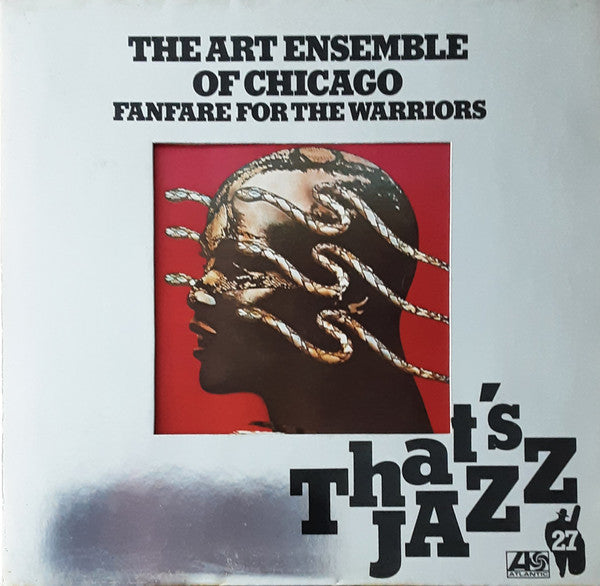 The Art Ensemble Of Chicago : Fanfare For The Warriors (LP, Album, RE)