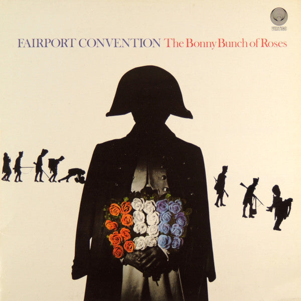 Fairport Convention : The Bonny Bunch Of Roses (LP, Album)