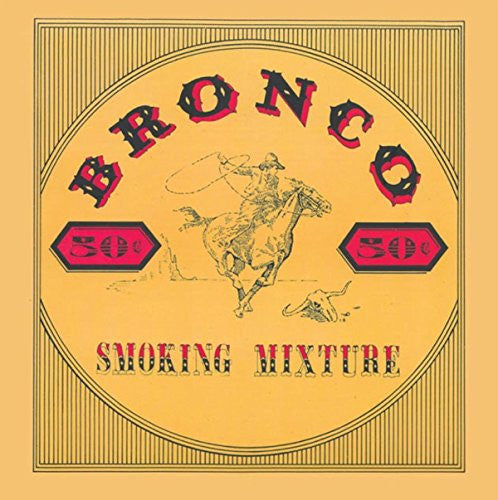 Bronco (4) : Smoking Mixture (LP, Album)