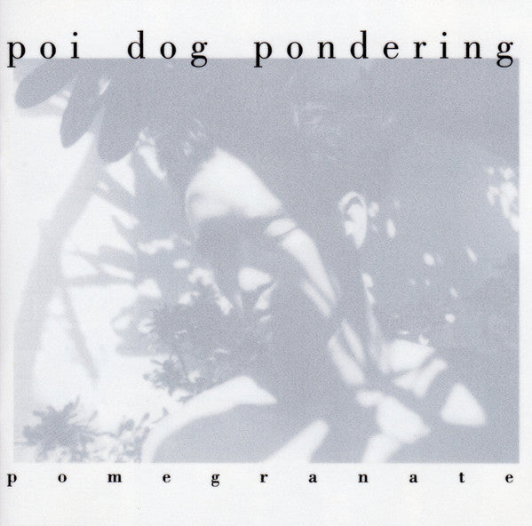 Poi Dog Pondering : Pomegranate (CD, Album)