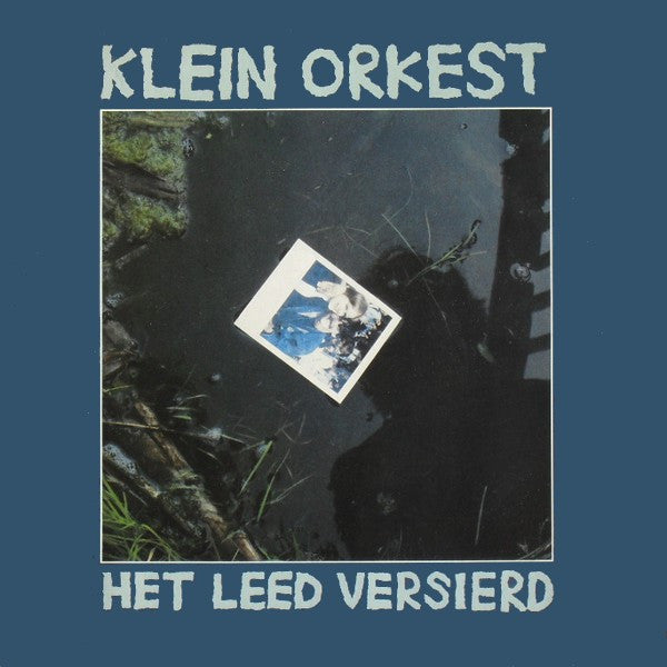 Klein Orkest : Het Leed Versierd (LP, Album)