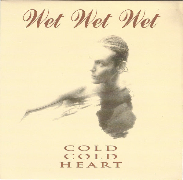 Wet Wet Wet : Cold Cold Heart (7", Single)