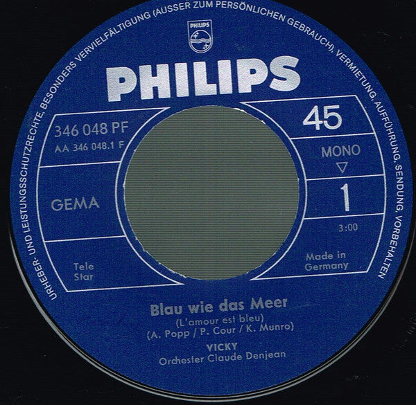 Vicky* : Blau Wie Das Meer (L'amour Est Bleu) / Nie Mehr Scheint Mir Die Sonne So Hell (Le Soleil À Quitté Ma Maison) (7", Single, Mono)