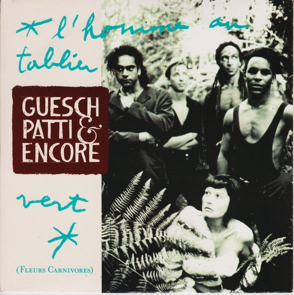 Guesch Patti & Encore - L'homme Au Tablier Vert (Fleurs Carnivores) (7", Single) - De Platen Aap – Vinylwinkel in Brielle & online webshop voor muziekliefhebbers