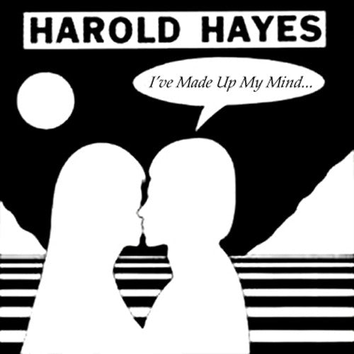 Harold Hayes - I've Made Up My Mind... (7", Single) - De Platen Aap – Vinylwinkel in Brielle & online webshop voor muziekliefhebbers