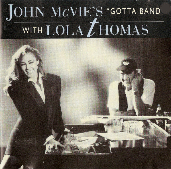 John McVie's "Gotta Band" With Lola Thomas - John McVie's "Gotta Band" With Lola Thomas (CD, Album) - De Platen Aap – Vinylwinkel in Brielle & online webshop voor muziekliefhebbers