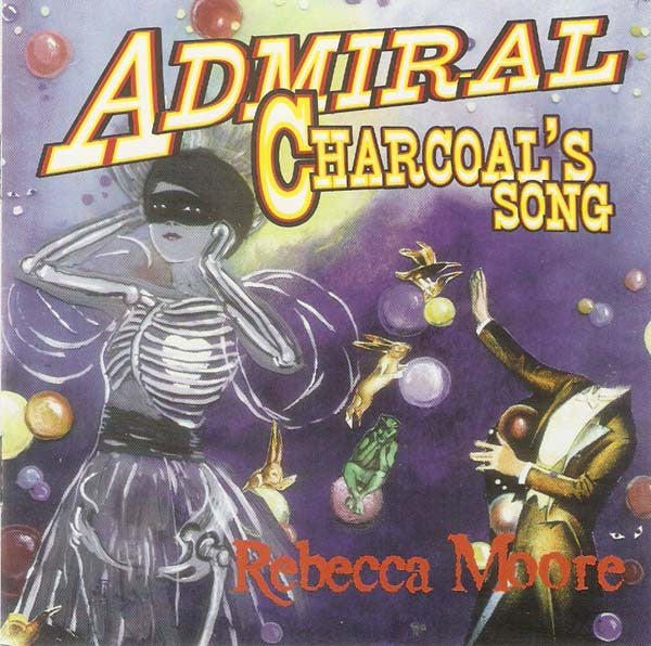 Rebecca Moore : Admiral Charcoal's Song (CD, Album)