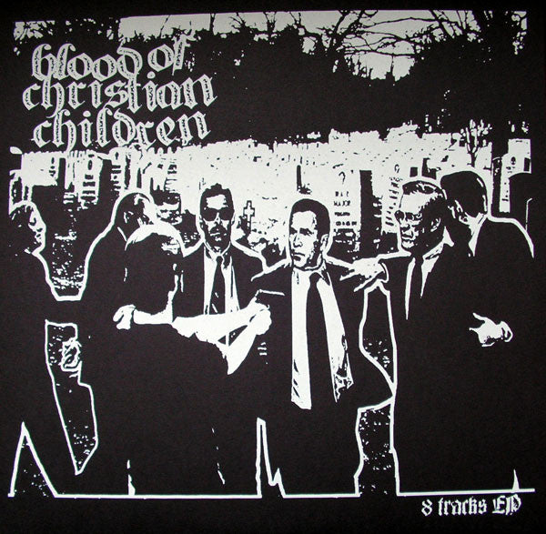 Blood Of Christian Children : 8 Tracks ep (12")