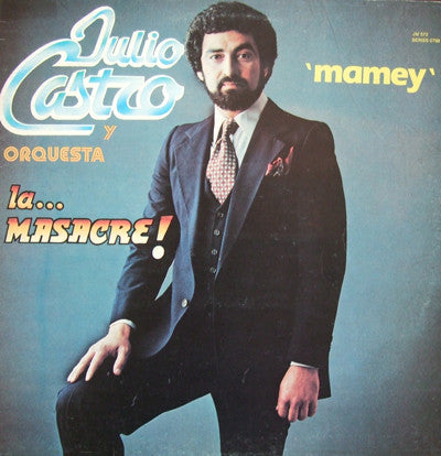 Julio Castro Y Orquesta La Masacre : Mamey (LP, Album)