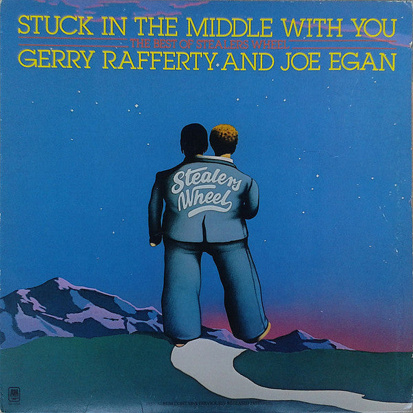 Gerry Rafferty And Joe Egan / Stealers Wheel : Stuck In The Middle With You (The Best Of Stealers Wheel) (LP, Comp, RP)