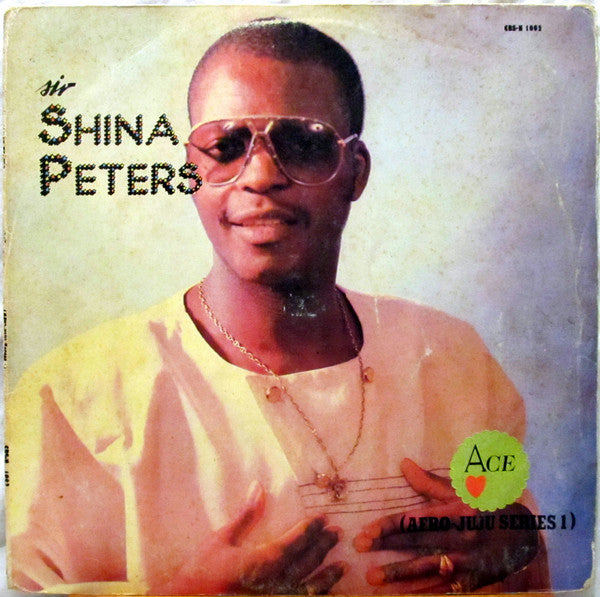 Sir Shina Peters : Ace  (LP,Album)