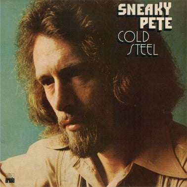 Sneaky Pete* : Cold Steel (LP, Album)