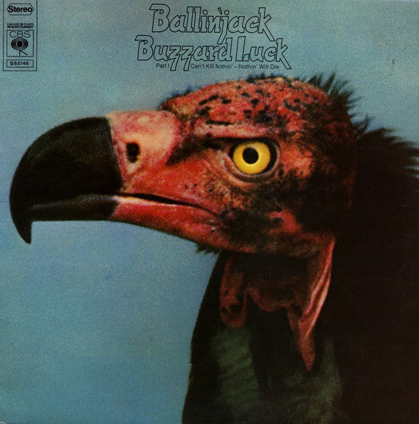 Ballin' Jack : Buzzard Luck Part I Can't Kill Nothin' - Nothin' Will Die (LP,Album)