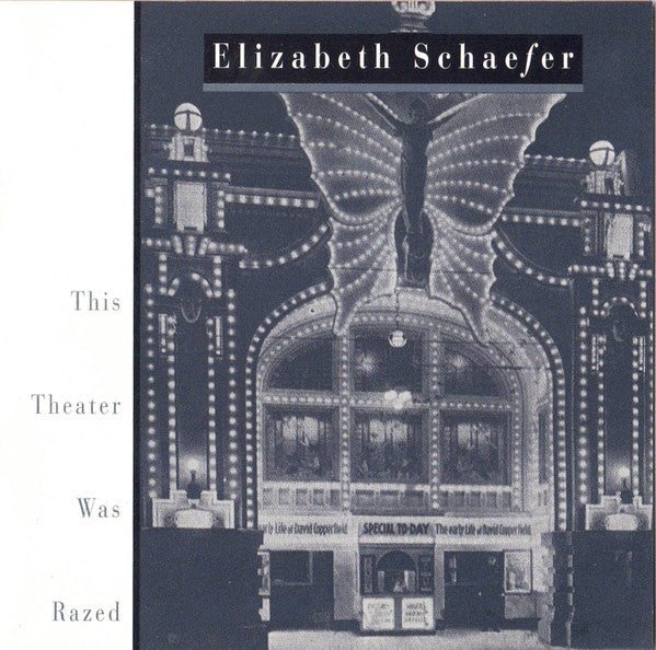 Elizabeth Schaefer (3) : This Theater Was Razed (CD, Album)