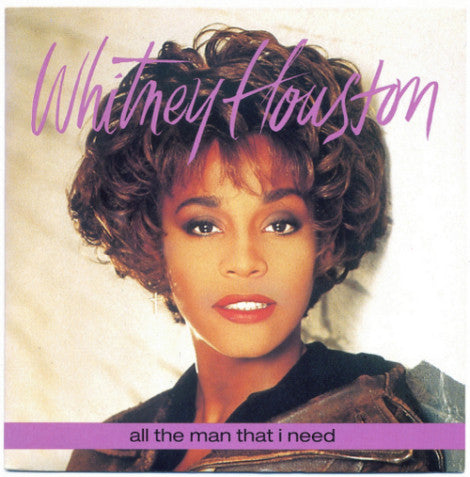 Whitney Houston : All The Man That I Need (7", Single)