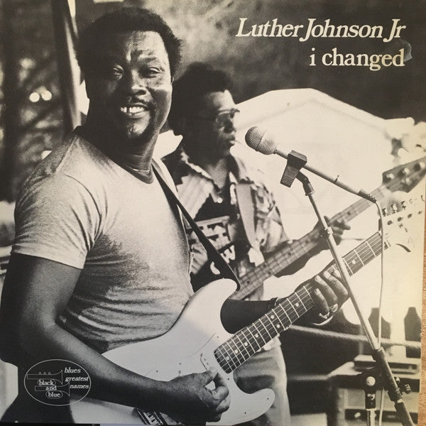 Luther Johnson Jr* : I Changed (LP, Album)