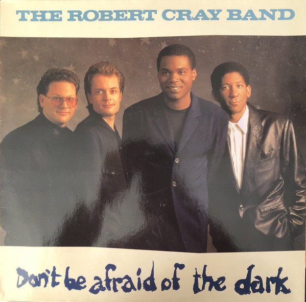 The Robert Cray Band : Don't Be Afraid Of The Dark (LP, Album)