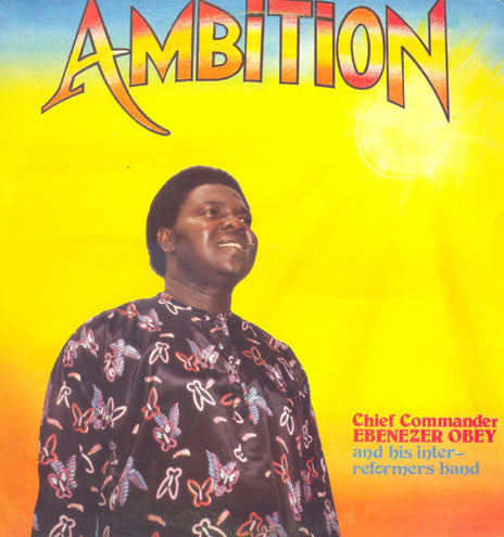Chief Commander Ebenezer Obey & His Inter-Reformers Band : Ambition (LP, Album)