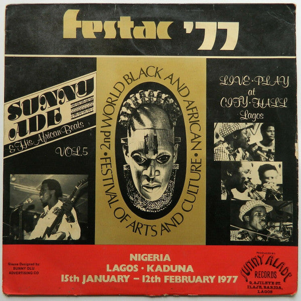 Sunny Ade & His African Beats* : Vol.5 - Festac ’77 (Live Play At City Hall Lagos)  (LP, Album)