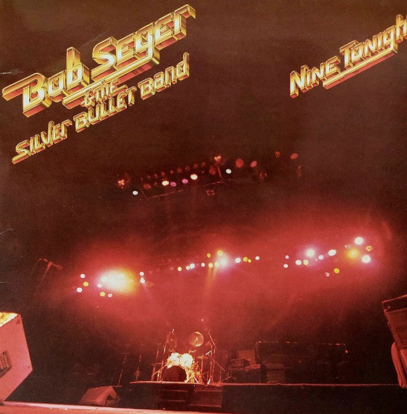 Bob Seger & The Silver Bullet Band* : Nine Tonight (2xLP, Album, Gat)