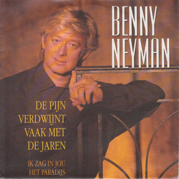Benny Neyman : De Pijn Verdwijnt Met De Jaren (7", Single)