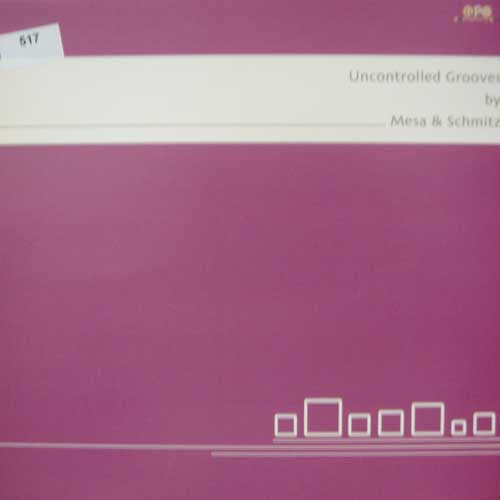 Oliver Schmitz & Sergio Mesa : Uncontrolled Grooves (12")