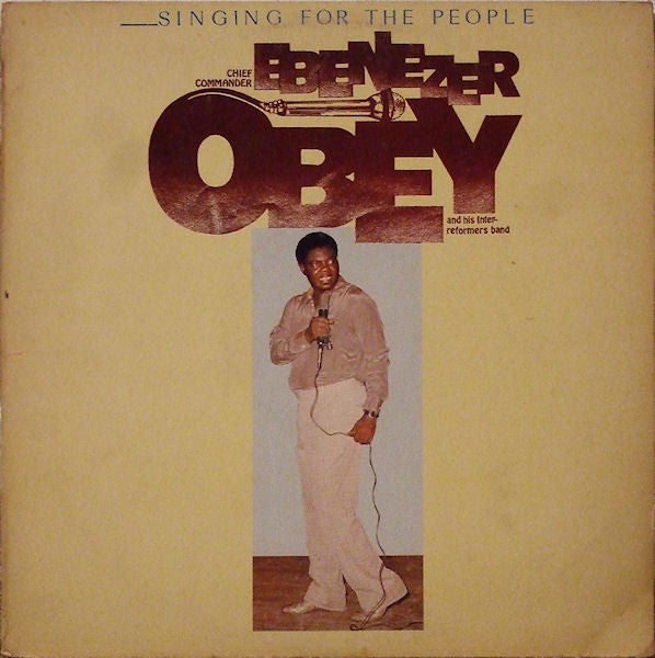 Chief Commander Ebenezer Obey & His Inter-Reformers Band : Singing For The People (LP, Album)