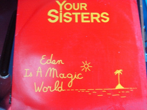 Your Sisters Featuring Debbie Davis : Eden Is A Magic World (12", Maxi)