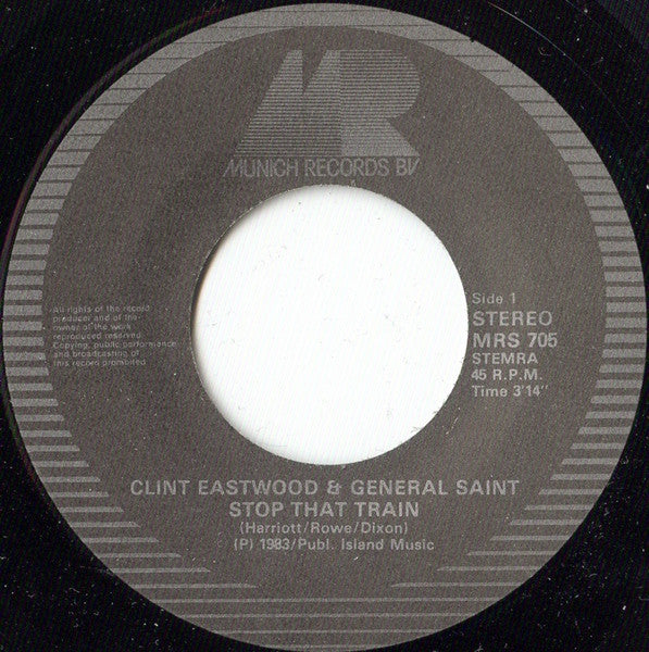 Clint Eastwood And General Saint : Stop That Train (7", Single)