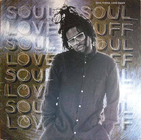 Soul II Soul - Love Enuff (12") - De Platen Aap – Vinylwinkel in Brielle & online webshop voor muziekliefhebbers