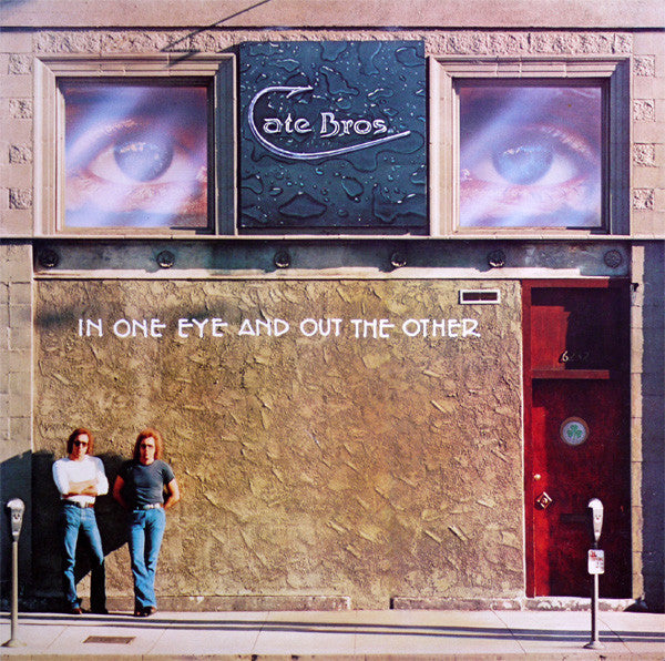 Cate Bros.* : In One Eye And Out The Other (LP, Album)