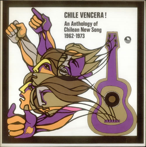 Various : Chile Vencera!: An Anthology Of Chilean New Song 1962-1973 (2xLP, Album, Comp)
