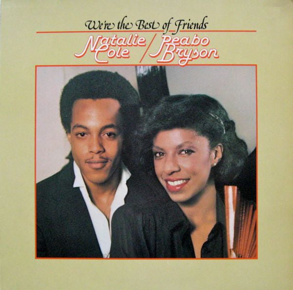 Natalie Cole & Peabo Bryson : We're The Best Of Friends (LP, Album)