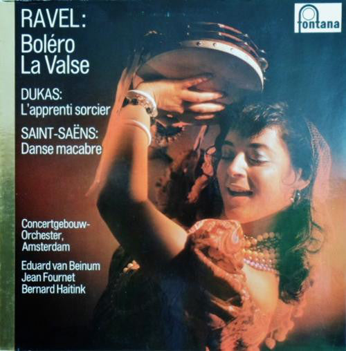 Ravel*, Dukas*, Saint-Saëns*, Concertgebouw-Orchester, Amsterdam*, Eduard van Beinum, Jean Fournet, Bernard Haitink : Ravel: Boléro, La Valse / Dukas: L'Apprenti Sorcier / Saint-Saëns: Danse Macabre (LP, Comp)