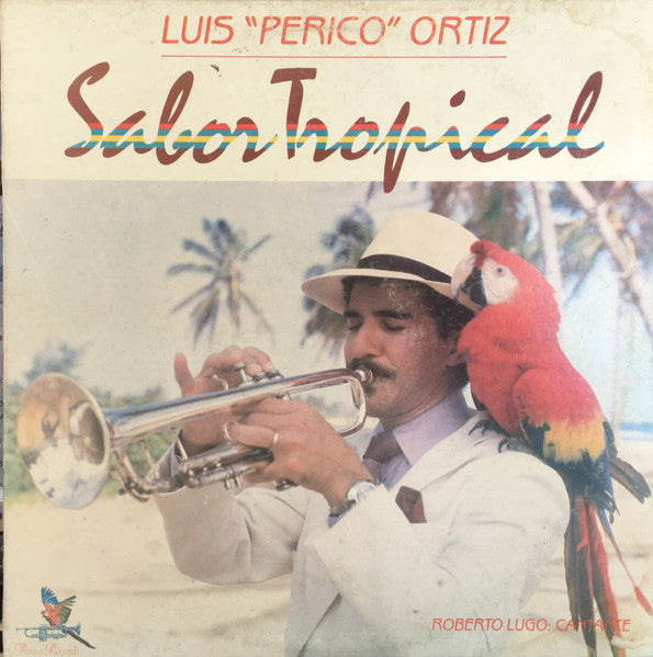 Luis "Perico" Ortiz Cantante: Roberto Lugo : Sabor Tropical (LP, Album)
