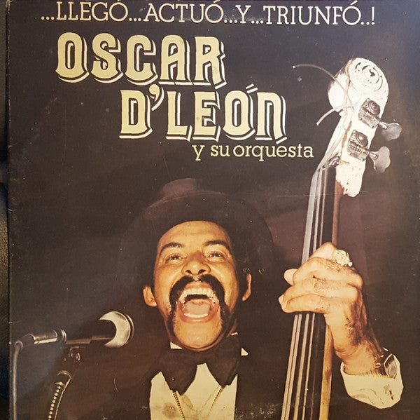 Oscar D'León Y Su Orquesta* : ...Llegó...Actuó...Y...Triunfó..! (LP, Album)