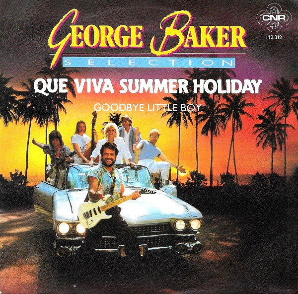 George Baker Selection : Que Viva Summer Holiday (7", Single)
